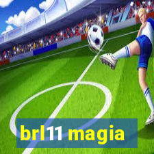 brl11 magia